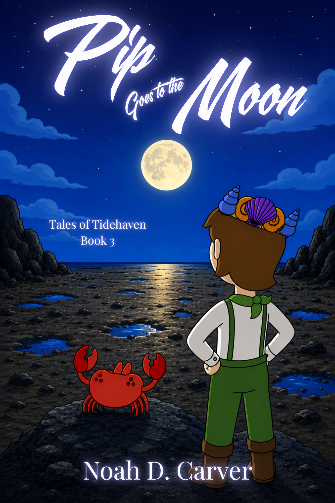 Pip Goes to the Moon — Tales of Tidehaven Book 3